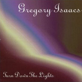 Gregory Isaacs Turn Down The Lights