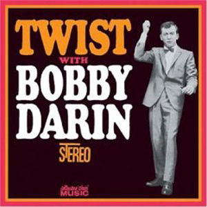 Bobby Darin Twist With Bobby Darin