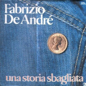 Fabrizio De Andre Una Storia Sbagliata