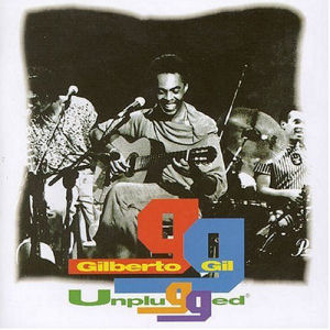 Gilberto Gil Unplugged