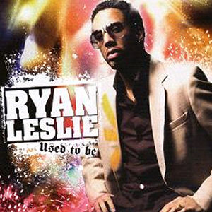 Ryan Leslie Used To Be