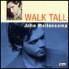 John Cougar Mellencamp Walk Tall