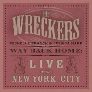 The Wreckers Way Back Home - Live From New York City