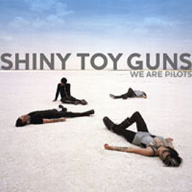 Shiny Toy Guns We Are Pilots V3