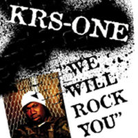 krs-one We Will Rock You