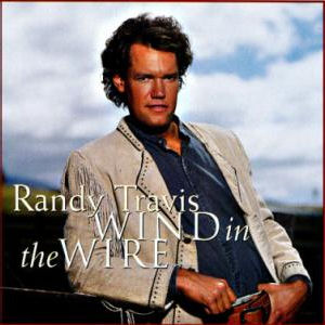 Randy Travis Wind In The Wire