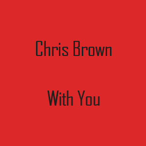 Chris Brown With You