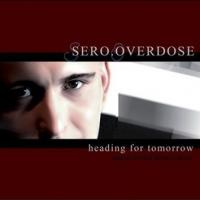 Sero.Overdose Heading for Tomorrow (Bonus CD)