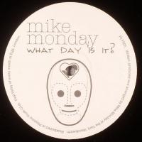 Mike Monday What Day is it (Vinyl)