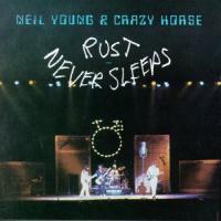 Neil Young Rust Never Sleeps