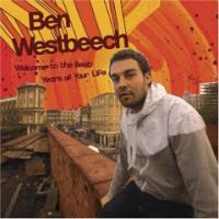 Ben Westbeech Welcome To The Best Years Of Your Life