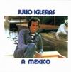 Julio Iglesias A Mexico