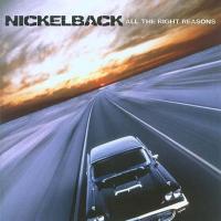 NICKELBACK All The Right Reasons