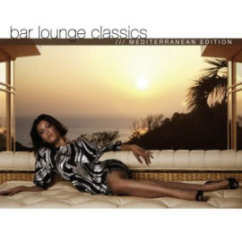 Dao Dezi Bar Lounge Classics: Mediterranean Edition (CD1)