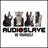 Audioslave Be Yourself