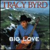 Tracy Byrd Big Love