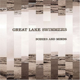 Great Lake Swimmers Bodies And Minds