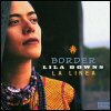 Lila Downs Border (La Linea)