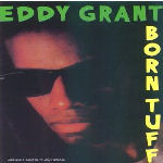 Eddy Grant Born Tuff