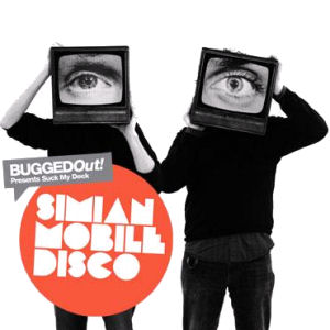 Klaxons Bugged Out! Presents: Suck My Deck - Simian Mobile Disco