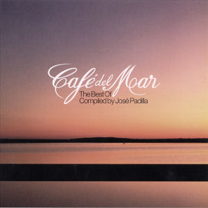 Jose Padilla Cafe Del Mar. The Best Of (CD1)