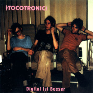 Tocotronic Digital Ist Besser