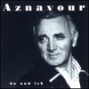 Charles Aznavour Du Und Ich