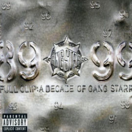 Gang Starr Full Clip: A Decade Of Gang Starr (CD1)