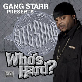 Gang Starr Gang Starr Presents-Big Shug: Who`s Hard