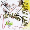 Chaka Khan Life Is A Dance: The Remix Project)