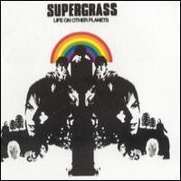 Supergrass Life On Other Planets