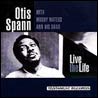 Otis Spann Live the Life