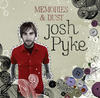 Josh Pyke Memories & Dust