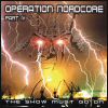 The Horrorist Operation Nordcore Part IV: The Show Must Go On