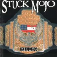 Stuck Mojo Rising