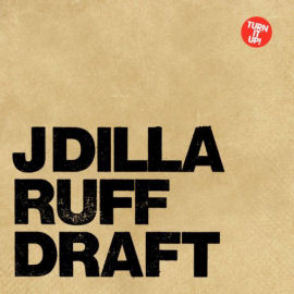 J Dilla Ruff Draft (Clean version)