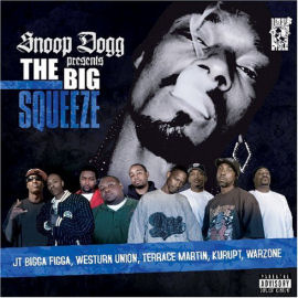 Kurupt Snoop Dogg Presents: The Big Squeeze