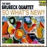 Dave Brubeck So What`s New