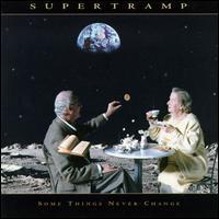 SUPERTRAMP Some Things Never Change