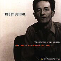 Woody Guthrie The Asch Recordings, Vol. 2: Muleskinner Blues