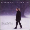 BOLTON Michael This Is The Time: The Christmas Album