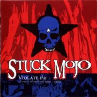 Stuck Mojo Violate This