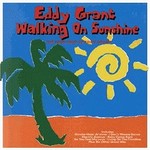 Eddy Grant Walking On Sunshine (The Very Best Of Eddy Grant)