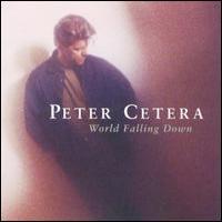 Peter Cetera World Falling Down