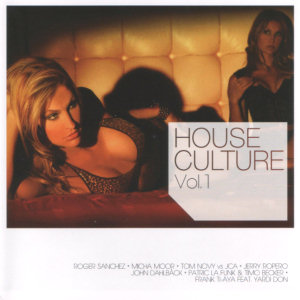 Roger Sanchez House Culture Vol. 1 (CD1)