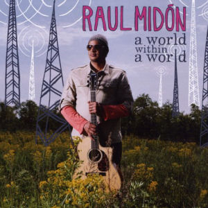 Raul Midon A World Within A World