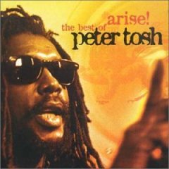 Peter Tosh Arise! The Best Of Peter Tosh