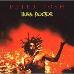 Peter Tosh Bush Doctor