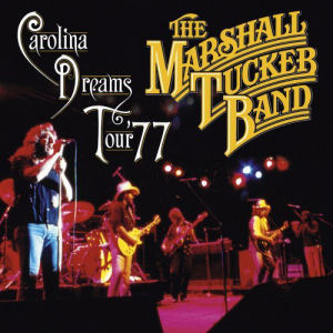 Marshall Tucker Band Carolina Dreams Tour `77 (CD1)