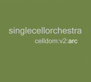 Single Cell Orchestra Celldom:V2:Arc